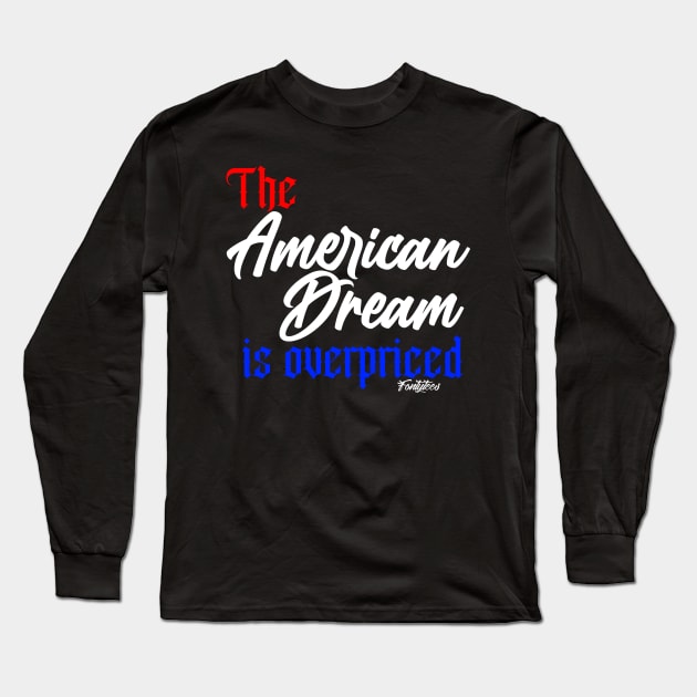 American Dream Long Sleeve T-Shirt by fontytees